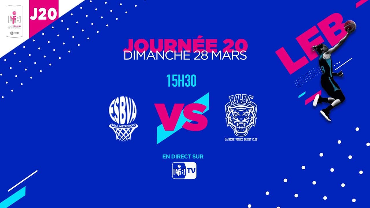 Live ESBVA LILLE METROPOLE Vs LA ROCHE VENDEE Dimanche 28/3/21 à 15h30 ...